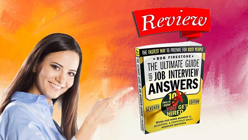 The Ultimate Guide To Job Interview Answers Review